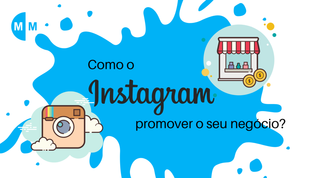 Como o Instagram pode promover o seu negócio?