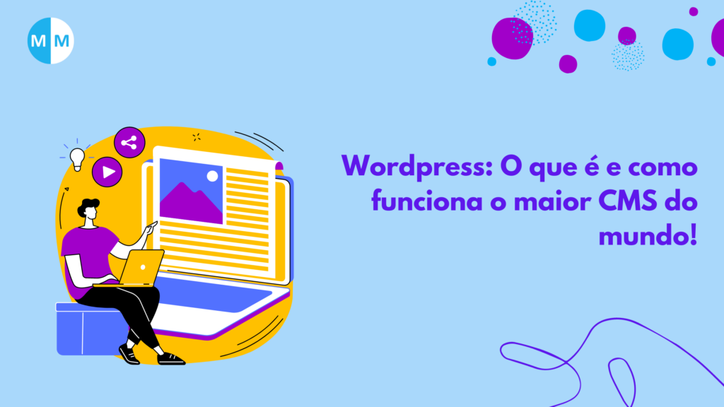 O que é o Wordpress e como ele funciona?