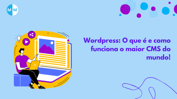 O que é o Wordpress e como ele funciona?