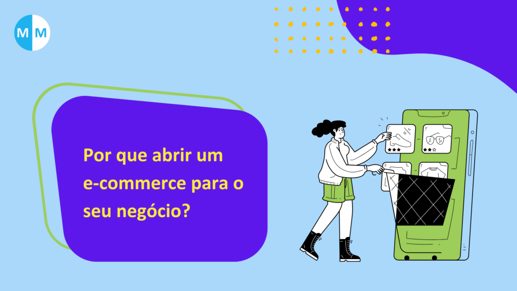 Por que abrir um e-commerce para o seu negócio?