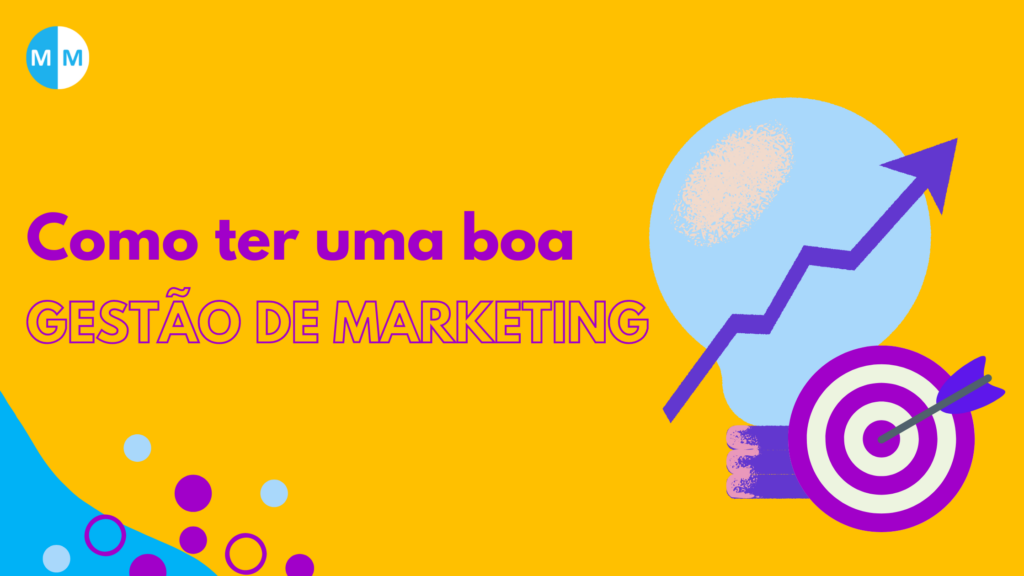 como ter uma boa gestão de marketing